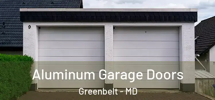  Aluminum Garage Doors Greenbelt - MD