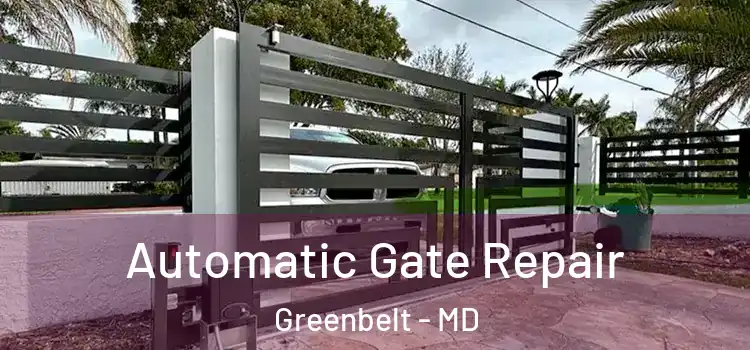 Automatic Gate Repair Greenbelt - MD