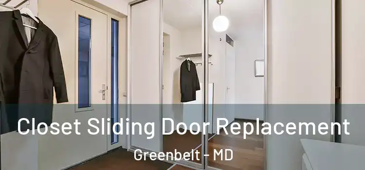 Closet Sliding Door Replacement Greenbelt - MD