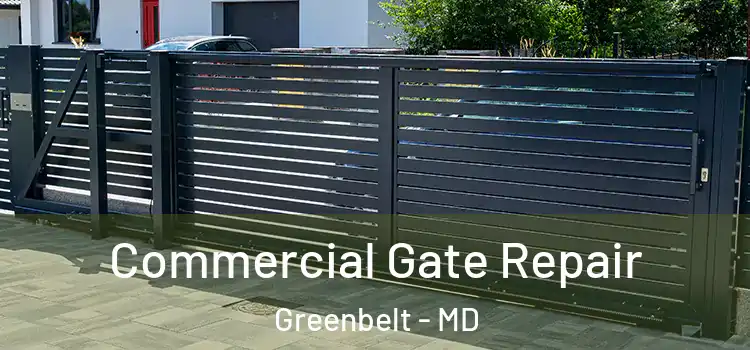 Commercial Gate Repair Greenbelt - MD