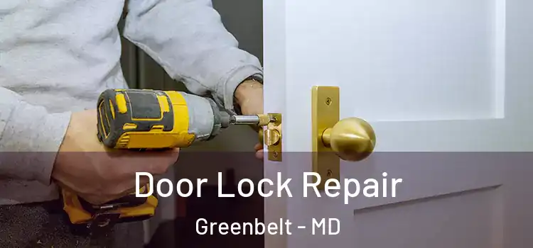  Door Lock Repair Greenbelt - MD