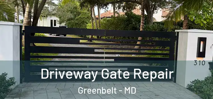 Driveway Gate Repair Greenbelt - MD