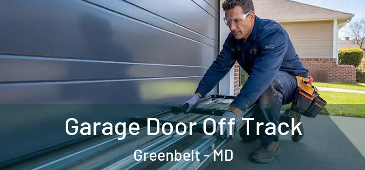  Garage Door Off Track Greenbelt - MD