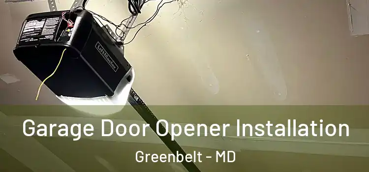  Garage Door Opener Installation Greenbelt - MD