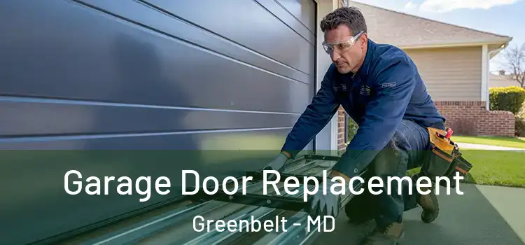  Garage Door Replacement Greenbelt - MD