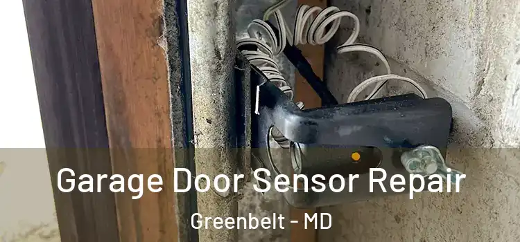 Garage Door Sensor Repair Greenbelt - MD