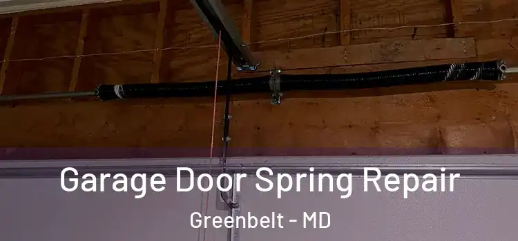  Garage Door Spring Repair Greenbelt - MD