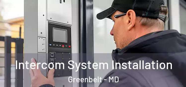  Intercom System Installation Greenbelt - MD