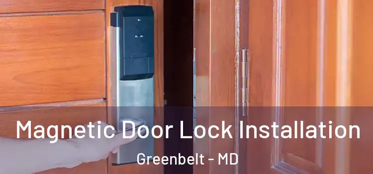  Magnetic Door Lock Installation Greenbelt - MD