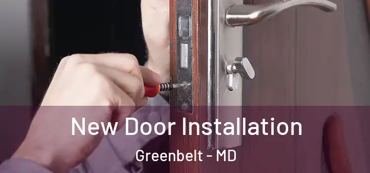 New Door Installation Greenbelt - MD