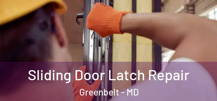  Sliding Door Latch Repair Greenbelt - MD
