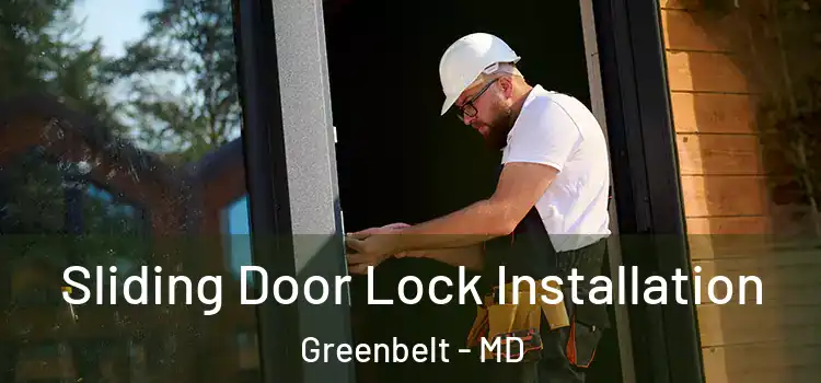 Sliding Door Lock Installation Greenbelt - MD