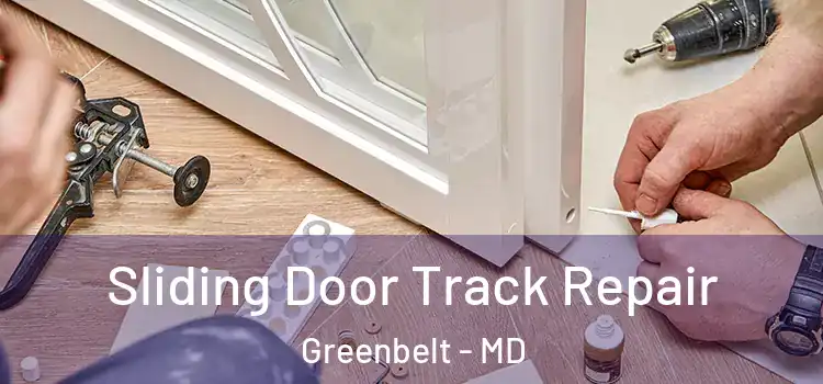  Sliding Door Track Repair Greenbelt - MD