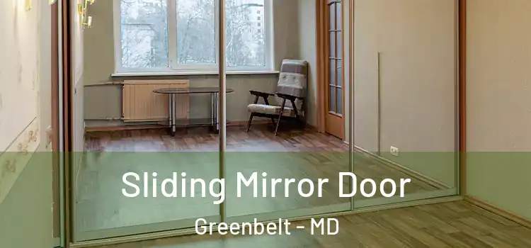  Sliding Mirror Door Greenbelt - MD