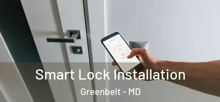  Smart Lock Installation Greenbelt - MD